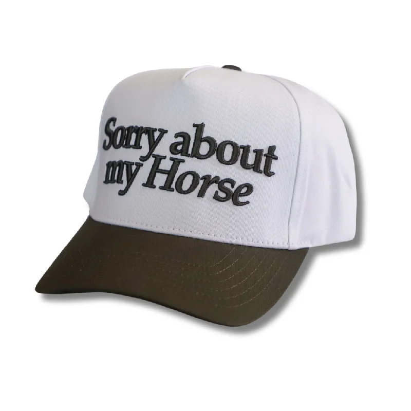 SORRY ABOUT MY HORSE HAT